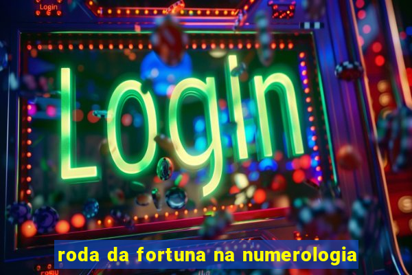 roda da fortuna na numerologia